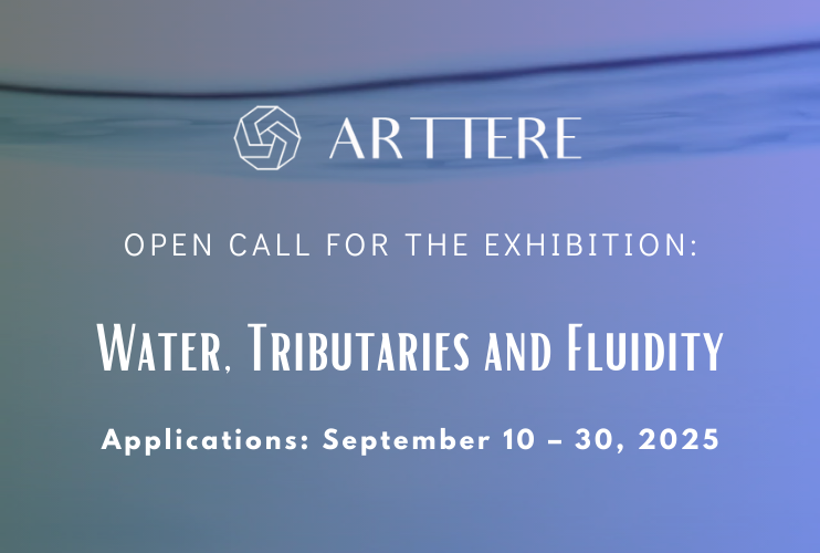 Open Call for the Exhibition: Water - Tributaries and Fluidity