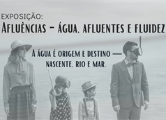 Afluências - Água, Afluentes e Fluidez